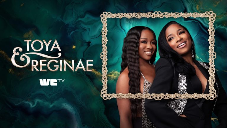 Where Can I Watch Toya And Reginae
